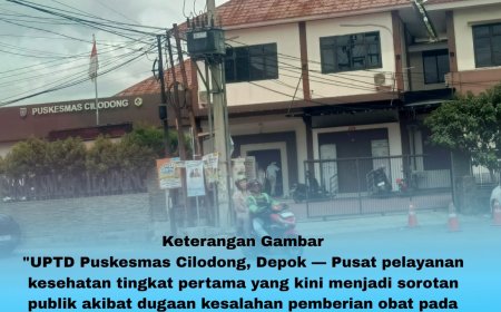 Puskesmas Cilodong & Dinas Kesehatan Depok Bungkam atas Dugaan Kesalahan Obat Anak: Hak Pasien Diabaikan, Tidak Bertanggung Jawab