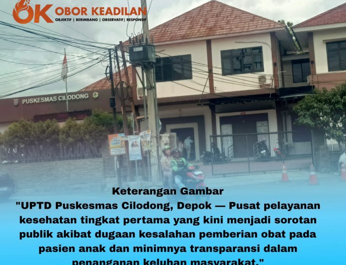 Puskesmas Cilodong & Dinas Kesehatan Depok Bungkam atas Dugaan Kesalahan Obat Anak: Hak Pasien Diabaikan, Tidak Bertanggung Jawab