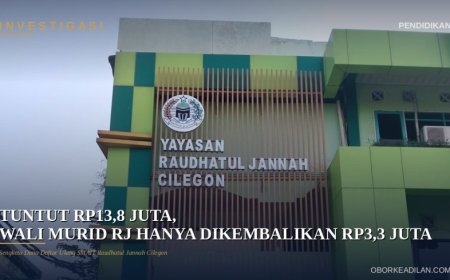 Tuntut Rp13,8 Juta, Wali Murid RJ Cilegon Cuma Dikembalikan Rp3,3 Juta