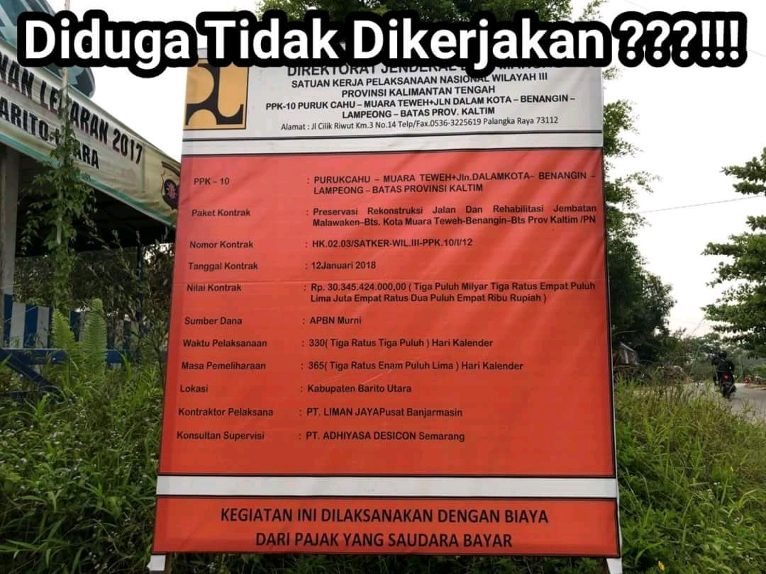 Di Kemanakan Dana APBN Murni 30 M lebih Untuk Pekerjaan Jalan Puruk Cahu - Muara Teweh + Jln dalam Kota - Benangin Lampeong Batas  Kaltim Yang Tak Kunjung  Dilaksanakan    !