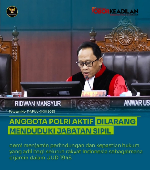 MK Hapus Celah Penugasan Kapolri: Anggota Polri Resmi Dilarang Duduki Jabatan Sipil