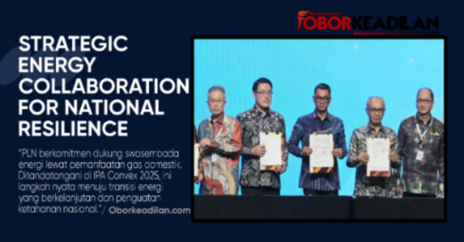 PLN Perkuat Ketahanan Energi Lewat Gas Domestik, Disaksikan Langsung Presiden Prabowo di IPA Convex 2025