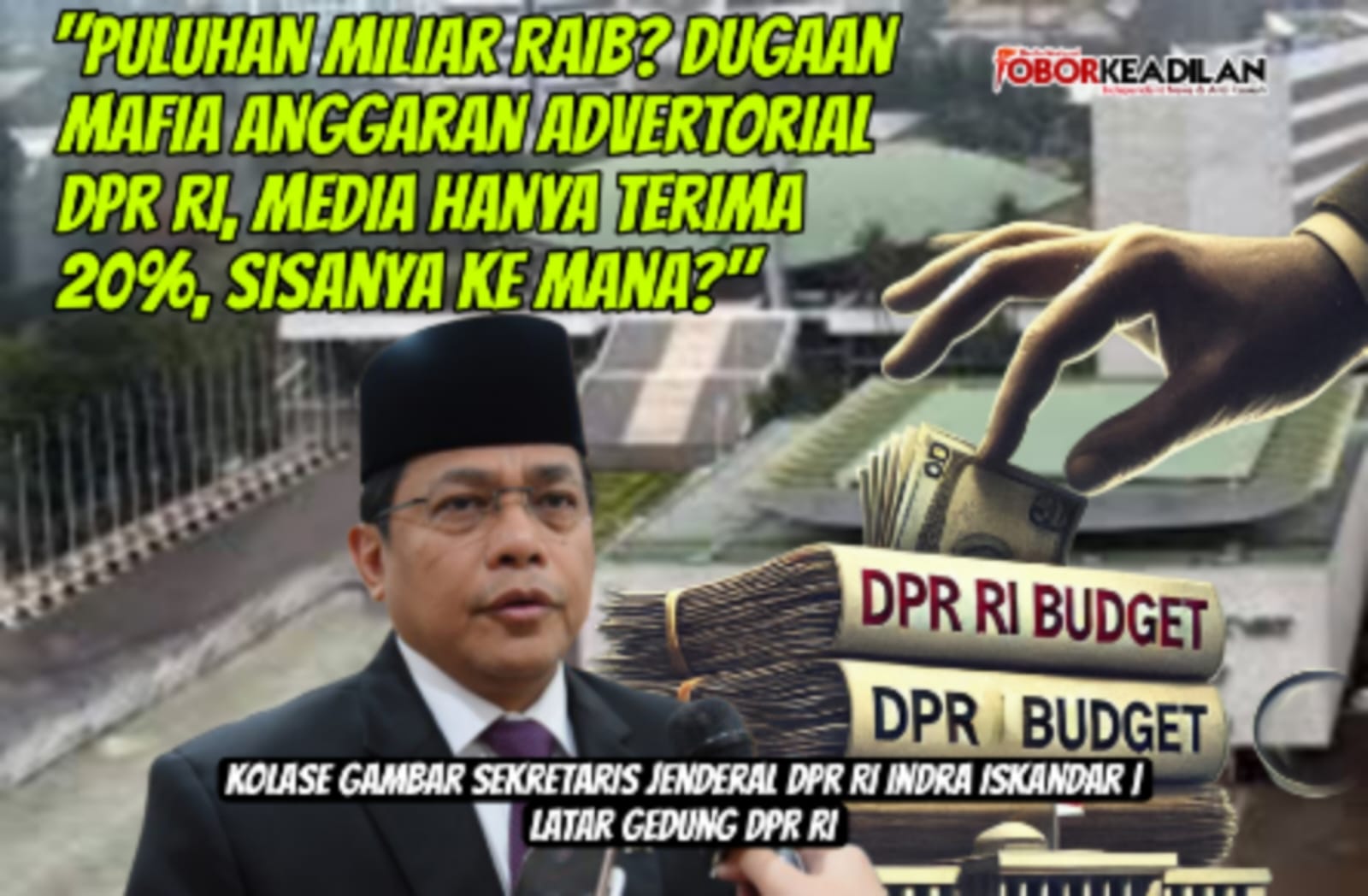 SKANDAL MAFIA ANGGARAN DPR RI: KORUPSI SISTEMATIS DI BALIK PENGADAAN ADVERTORIAL?