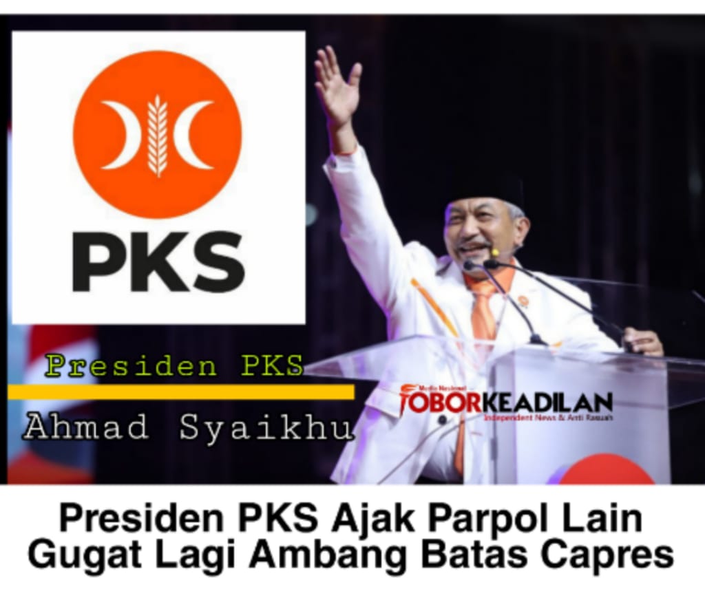 Ahmad Syaikhu Presiden PKS Ajak Parpol Lain Gugat Presidential Threshold ke MK