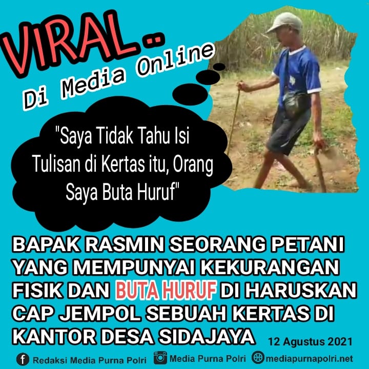 Viral Berita, Petani Sidajaya Rasmin si Buta Huruf di Paksa Cap Jempol di Selembar Kertas  