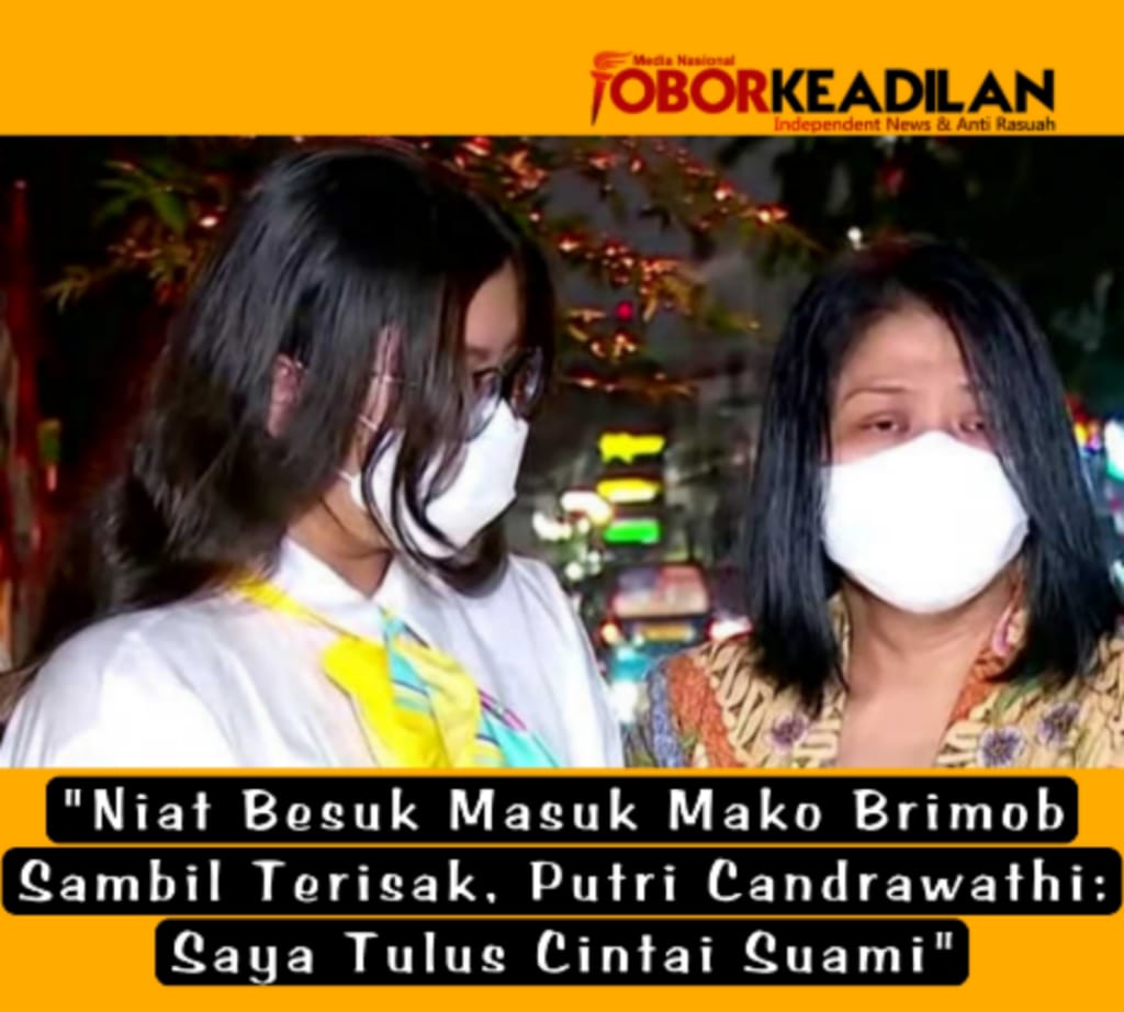 Hendak Antar Pakaian Putri Candrawathi Istri Ferdi Sambo Tak Diizinkan Masuk Mako Brimob