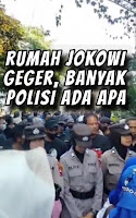 Geger rumah Jokowi banyak polisi ada apa