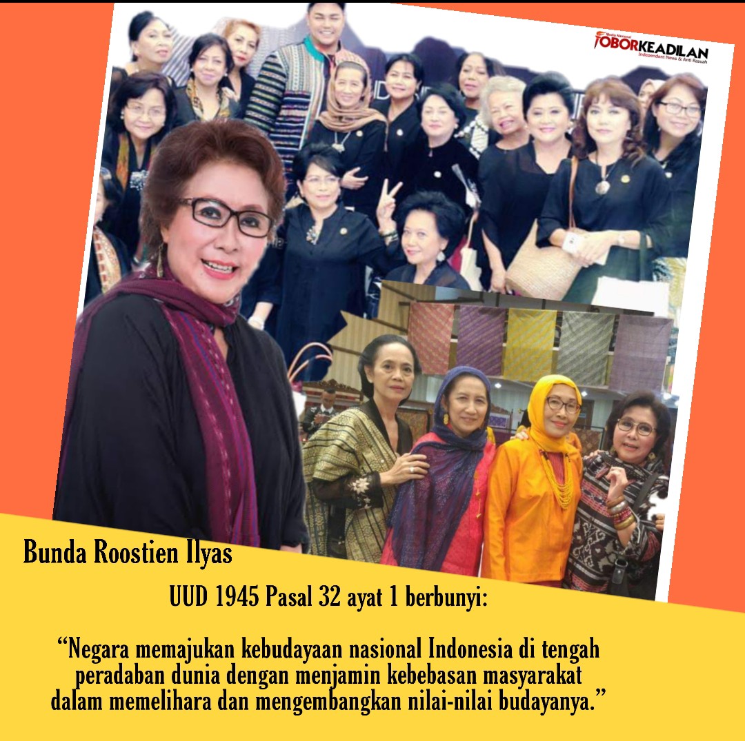 Cintai Kain warisan Budaya Bangsa, Bunda Roostien Ilyas: Amanat UUD 45 pasal 32-1 dan UU no 5 Th 2017