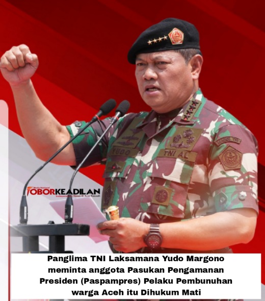 Panglima TNI Minta 3 Prajurit Penganiaya Warga Aceh Dipecat dan Dihukum Mati