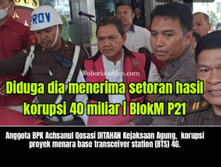 Petinggi BPK Achsanul Qosasi Jadi Tersangka Korupsi Menara BTS