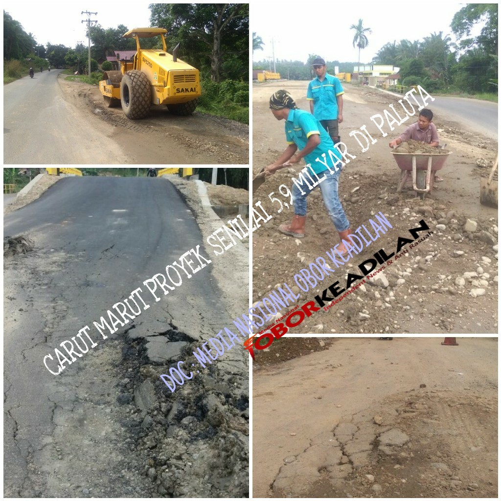 CARUT MARUT PROYEK JALAN PROVINSI SENILAI RP 5,9 MILYAR DI PALUTA , SIAPA BIANG KEROKNYA ?