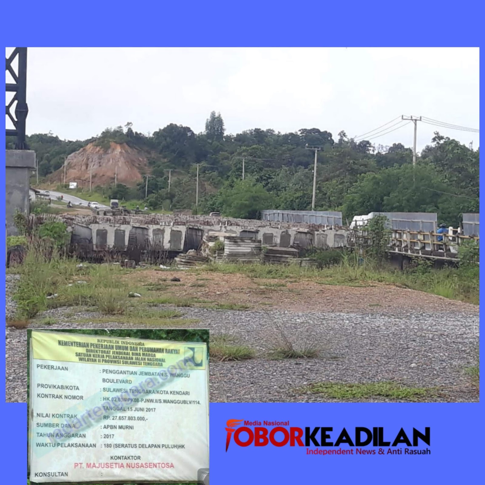 Main Mata,,Anggaran 27 Miliar APBN Murni, Proyek Jembatan Sungai Wanggu Boulevard Kendari Mangkrak