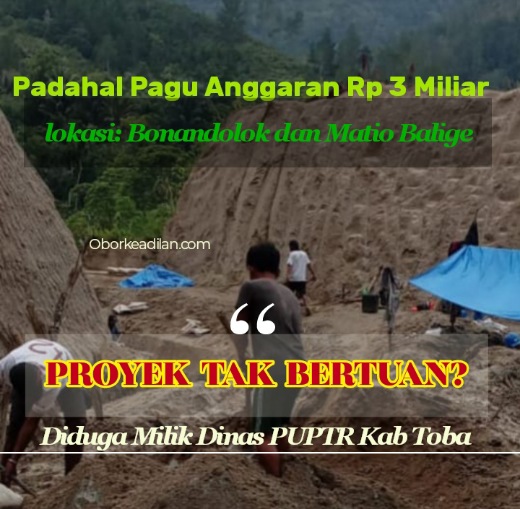 Proyek Tanpa Nama dan Asal Jadi Senilai 3 Milyar di Balige Toba