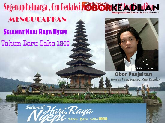 Wartawan & Segenap Cru Redaksi Media Nasional Obor Keadilan mengucapkan  Selamat hari Raya Nyepi  2018 ,Tahun Baru Sakra 1940