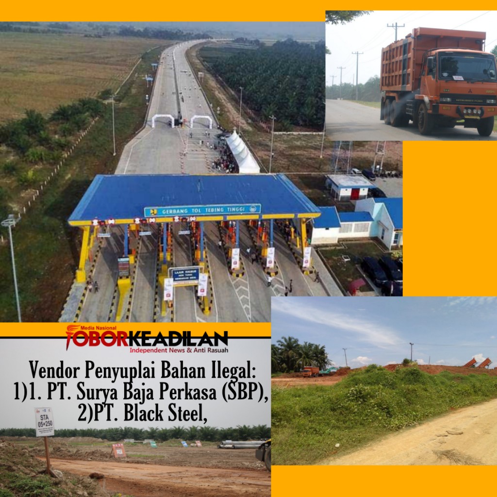 PT. HK Gandeng 3 Vendor Liar Pake Bahan Ilegal Bangun Trans Sumatera Tebing Tinggi 