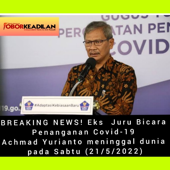 Breaking News! Mantan Juru Bicara Penanganan Covid-19 Achmad Yurianto Meninggal Dunia 