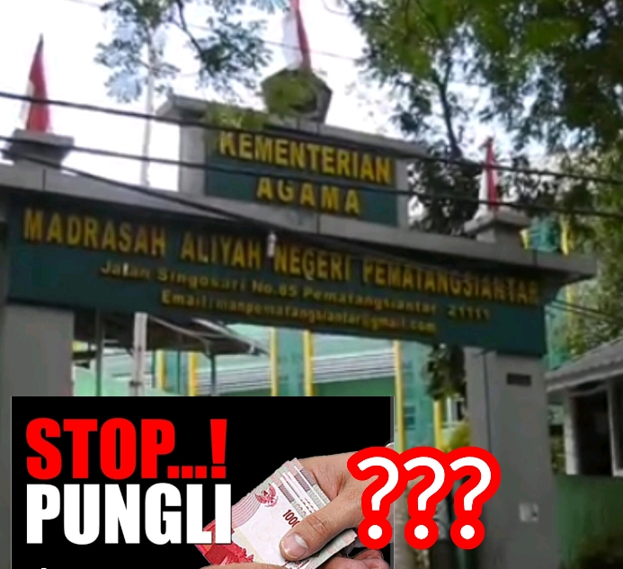 Dibalik Penerimaan Siswa/i Baru di Sekolah MAN Pematang Siantar, Beredar Isu Adanya Dugaan Praktik Pungli