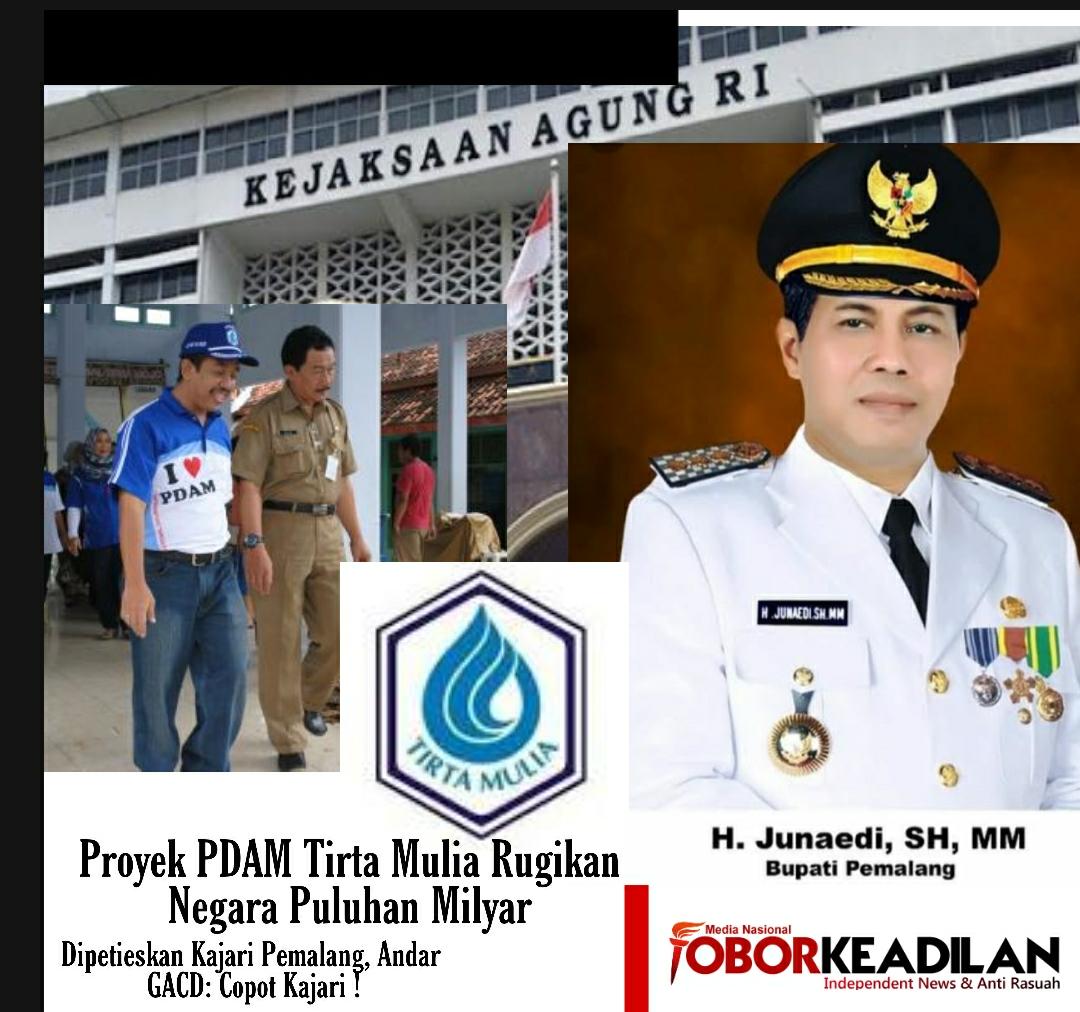 Andar GACD: Copot Kajari Petieskan Korupsi, Kongkalikong Sama Dirut, Bupati, Kontraktor PDAM Tirta Mulia Pemalang 