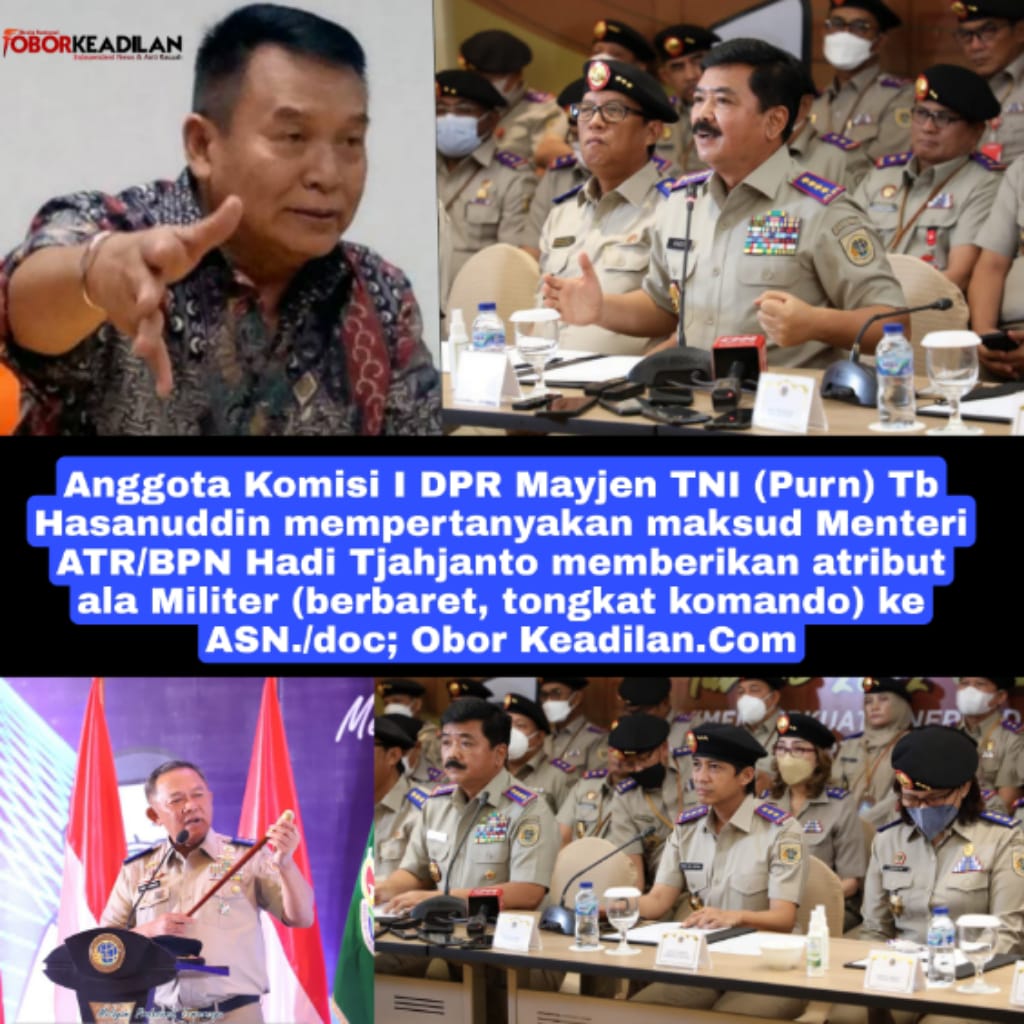 Mayjen TNI (Purn) Tb Hasanuddin Pertanyakan Menteri Hadi Tjahjanto Soal Gaya Militer di Tubuh ASN ATR/BPN