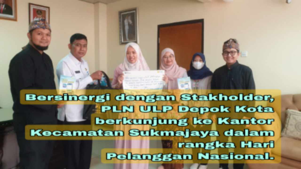 Semangat Kolaboratif, PLN ULP Depok Berkunjung ke Kantor Camat Sukmajaya, Dalam Rangka Hari Pelanggan Nasional 