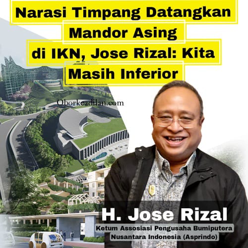 Campur Tangan Asing Jadi Pengawas di IKN, Ketum Asprindo: Kita Inferiority Kompleks ?