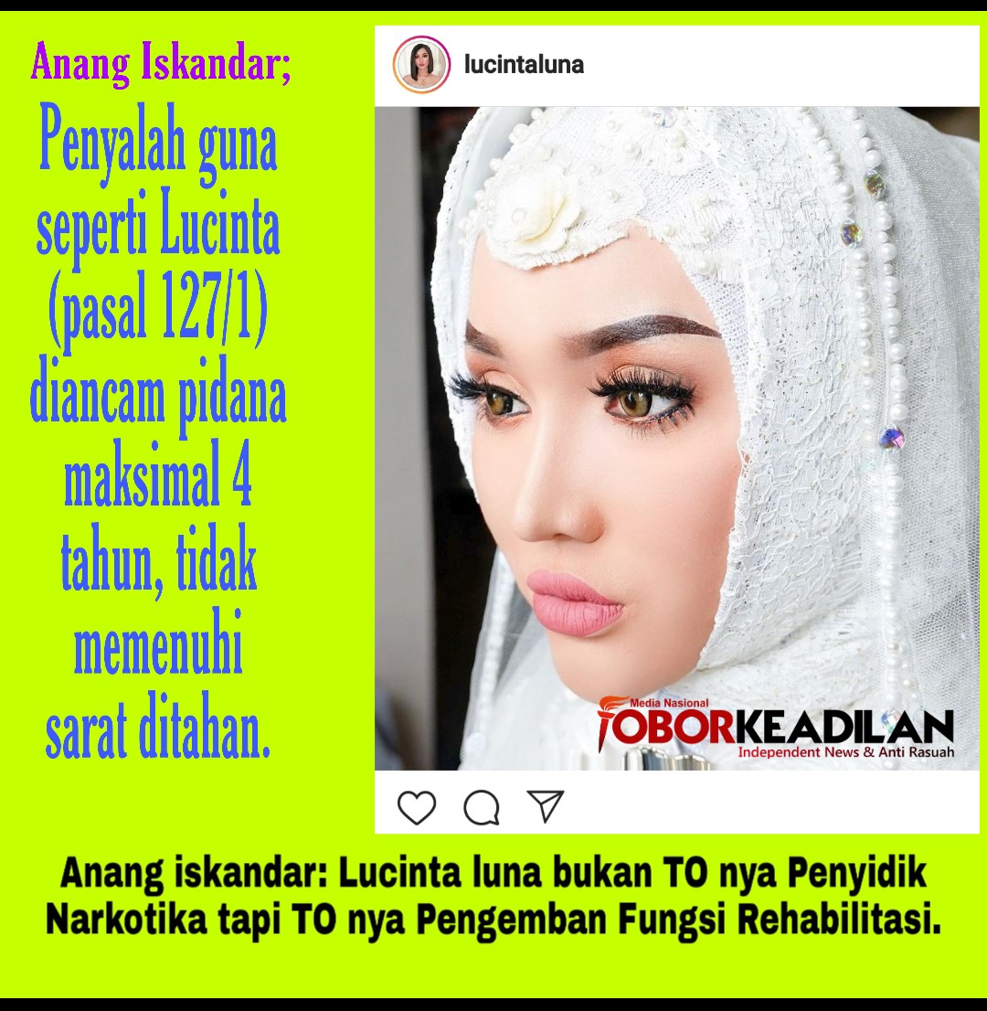 Anang iskandar: Lucinta luna bukan TO nya Penyidik Narkotika tapi TO nya Pengemban Fungsi Rehabilitasi